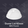 Dome Lid 92mm W/O Punch