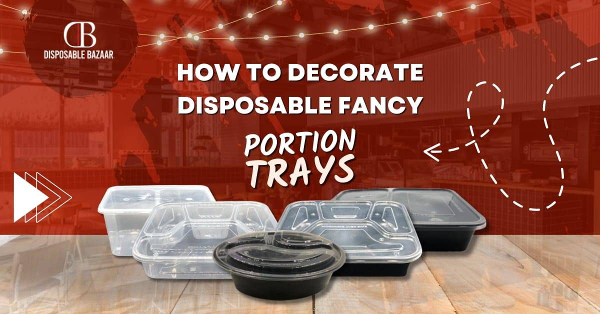 How To Decorate Disposable Fancy Portion Trays
