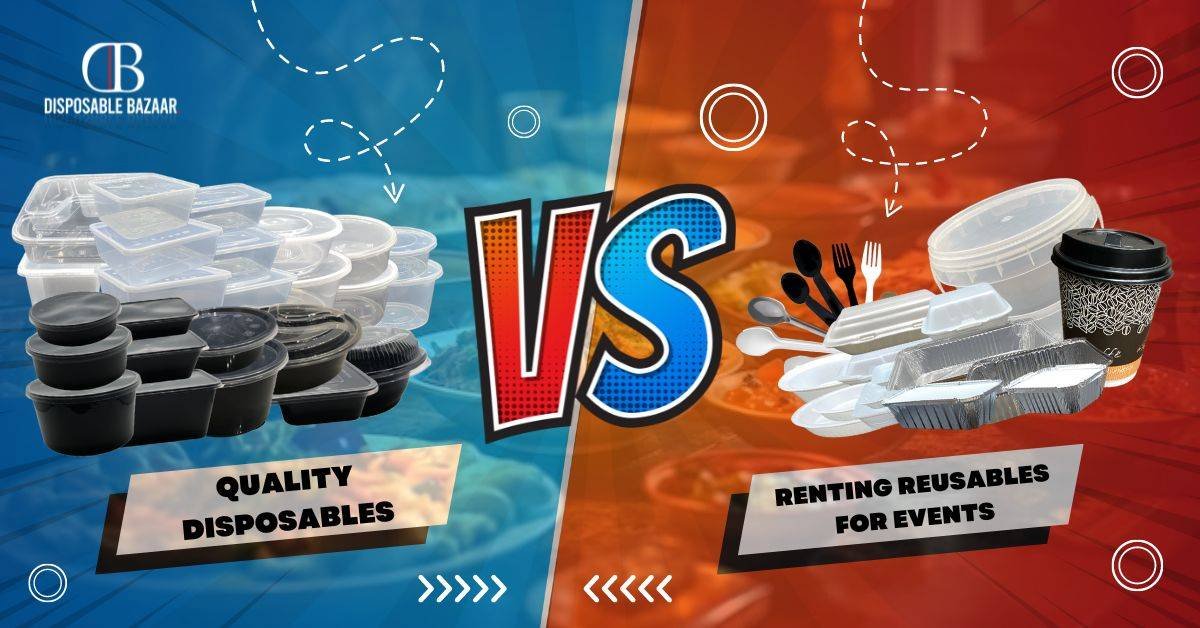Quality Disposables vs Renting Reusables For Events