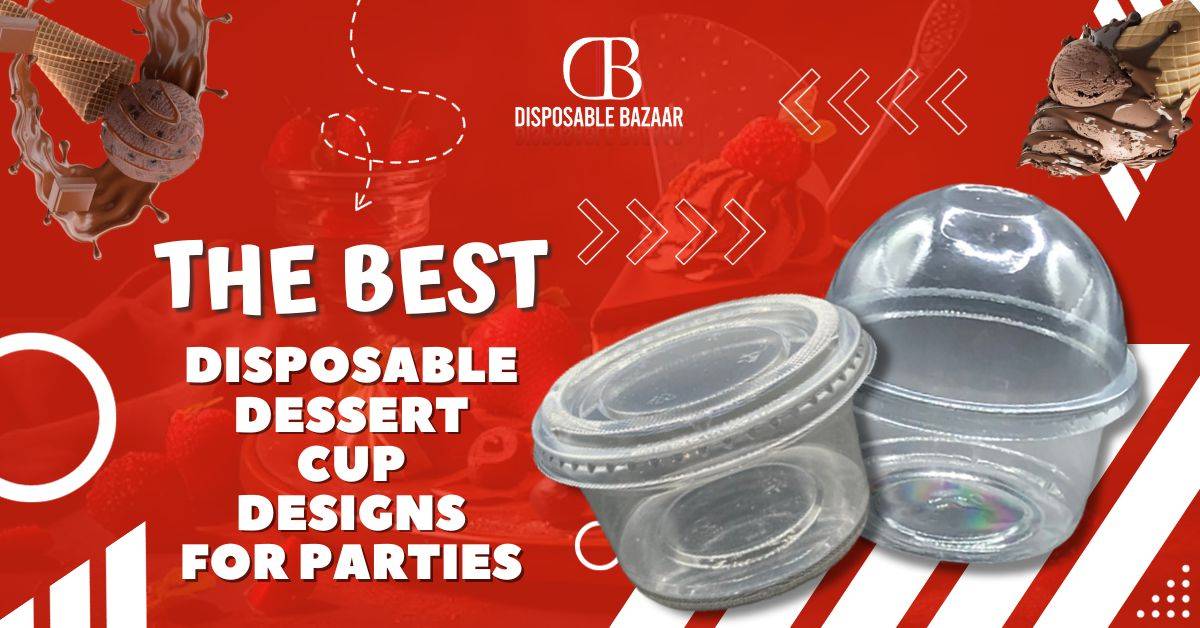 The Best Disposable Dessert Cup Designs for Parties