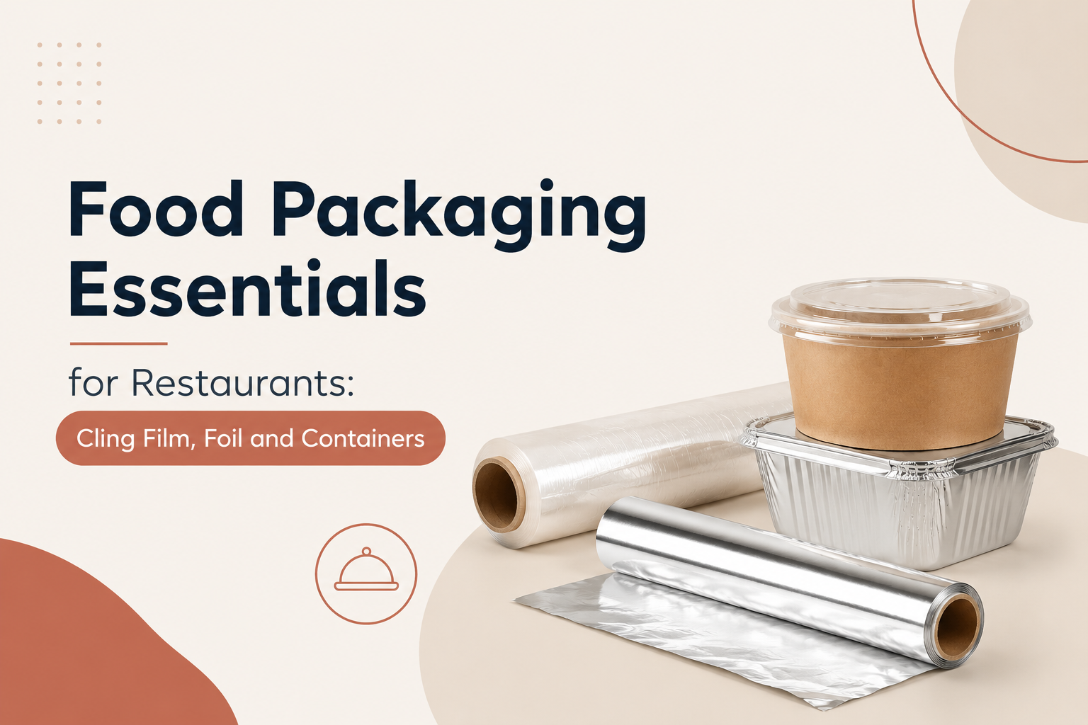 Food Packaging Essentials for Restaurants: Cling Film, Foil and Containers